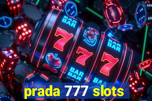 prada 777 slots